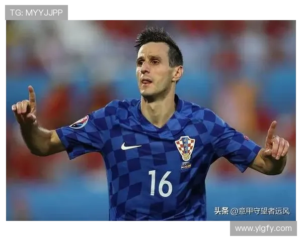 克罗地亚足球明星在意甲赛场的辉煌历程与影响力分析 克罗地亚足球明星在意甲赛场的辉煌历程与影响力分析